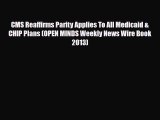 Read CMS Reaffirms Parity Applies To All Medicaid & CHIP Plans (OPEN MINDS Weekly News Wire