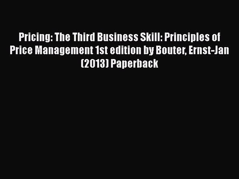 Download Pricing: The Third Business Skill: Principles of Price Management 1st edition by Bouter