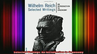 READ book  Selected Writings An Introduction to Orgonomy Full Free