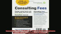 READ book  Consulting Fees A Guide For Independent Consultants Consultant Journal Guides Volume  FREE BOOOK ONLINE