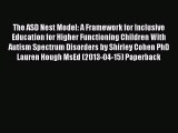 Read The ASD Nest Model: A Framework for Inclusive Education for Higher Functioning Children