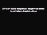 Download El Seguro Social-Preguntas y Respuestas: Social Security Q&A--Spanish edition PDF