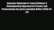 Read Asperger Syndrome in Young Children: A Developmental Approach for Parents and Professionals