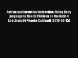 Read Autism and Intensive Interaction: Using Body Language to Reach Children on the Autism