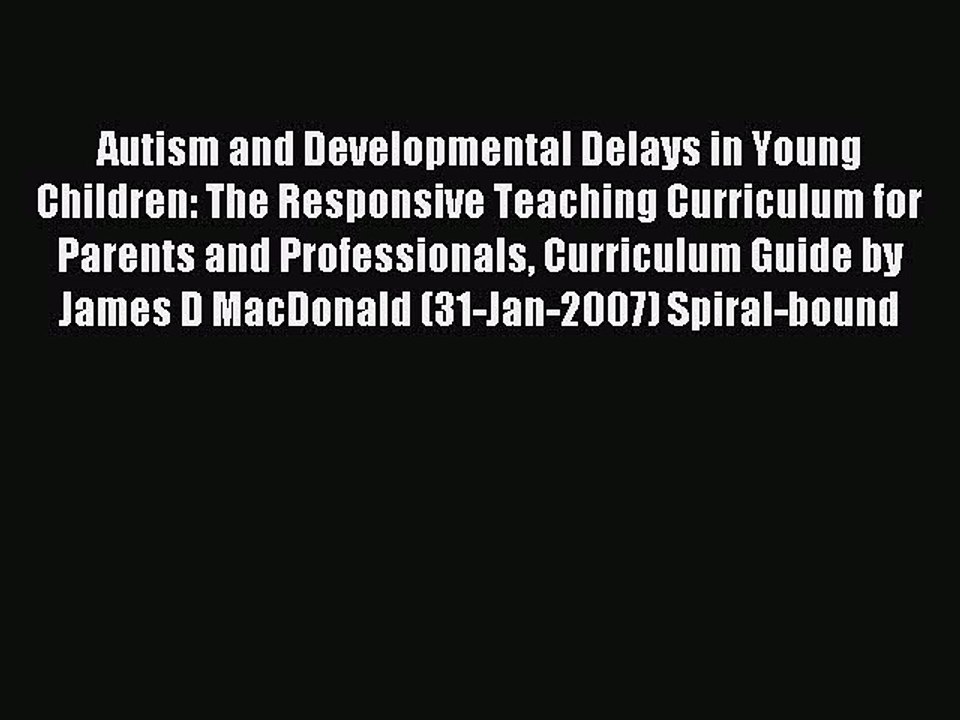 Download Autism and Developmental Delays in Young Children: The Responsive Teaching Curriculum