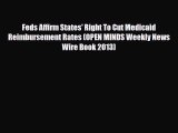 Read Feds Affirm States' Right To Cut Medicaid Reimbursement Rates (OPEN MINDS Weekly News