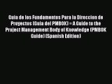 PDF Guia de los Fundamentos Para la Direccion de Proyectos (Guia del PMBOK) = A Guide to the
