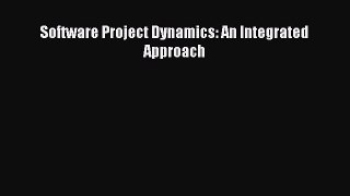 Download Software Project Dynamics: An Integrated Approach [Download] Full Ebook