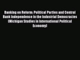 [PDF] Banking on Reform: Political Parties and Central Bank Independence in the Industrial