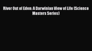 Read River Out of Eden: A Darwinian View of Life (Science Masters Series) Ebook Online