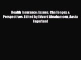Read Health Insurance: Issues Challenges & Perspectives. Edited by Edvard Abrahamsen Aasta