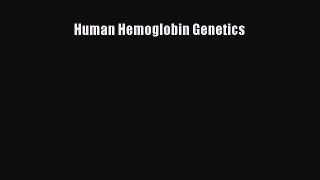 Read Human Hemoglobin Genetics Ebook Free