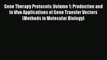 Download Gene Therapy Protocols: Volume 1: Production and In Vivo Applications of Gene Transfer