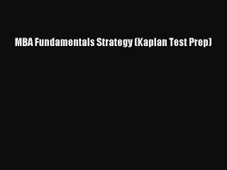 Download Video: Download MBA Fundamentals Strategy (Kaplan Test Prep) [Download] Online