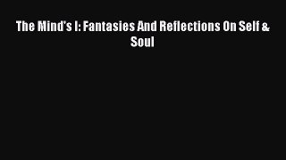 [Download] The Mind's I: Fantasies And Reflections On Self & Soul PDF Free