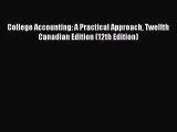 Read College Accounting: A Practical Approach Twelfth Canadian Edition (12th Edition) PDF Free