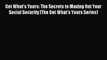 Read Get What's Yours: The Secrets to Maxing Out Your Social Security (The Get What's Yours