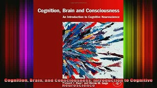 DOWNLOAD FREE Ebooks  Cognition Brain and Consciousness Introduction to Cognitive Neuroscience Full Free