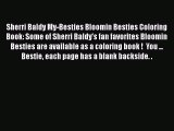 Read Book Sherri Baldy My-Besties Bloomin Besties Coloring Book: Some of Sherri Baldy's fan