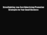 PDF Streetfighting: Low-Cost Advertising/Promotion Strategies for Your Small Business [Download]