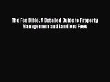 Download The Fee Bible: A Detailed Guide to Property Management and Landlord Fees  EBook