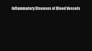 Download Inflammatory Diseases of Blood Vessels Ebook Free