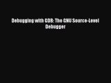 [PDF] Debugging with GDB: The GNU Source-Level Debugger [Read] Full Ebook