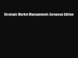 Download Strategic Market Management: European Edition [PDF] Online