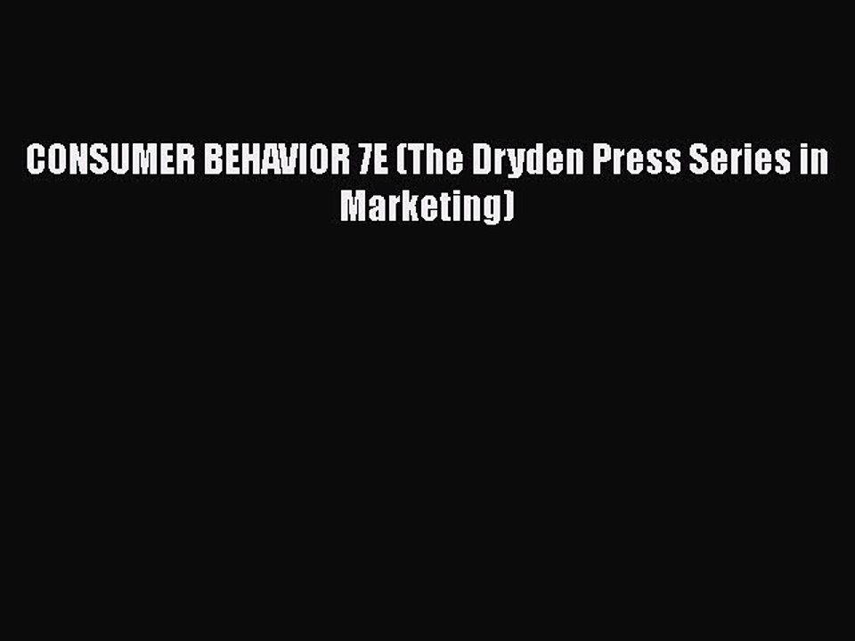 Download CONSUMER BEHAVIOR 7E (The Dryden Press Series in Marketing) [Download] Full Ebook