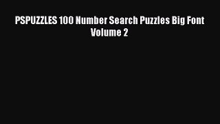 Read PSPUZZLES 100 Number Search Puzzles Big Font Volume 2 Ebook Free