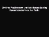 Download Books Chef Paul Prudhomme's Louisiana Tastes: Exciting Flavors from the State that