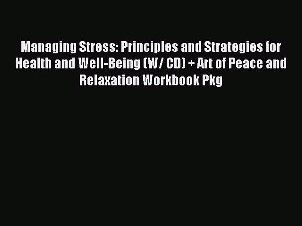 Read Managing Stress: Principles and Strategies for Health and Well-Being (W/ CD) + Art of