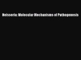 Read Neisseria: Molecular Mechanisms of Pathogenesis Ebook Free