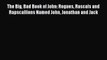 Read The Big Bad Book of John: Rogues Rascals and Rapscallions Named John Jonathan and Jack