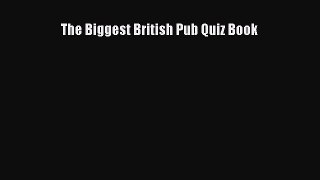 Download The Biggest British Pub Quiz Book Ebook Free