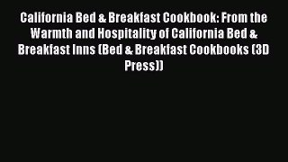 Read Books California Bed & Breakfast Cookbook: From the Warmth and Hospitality of California