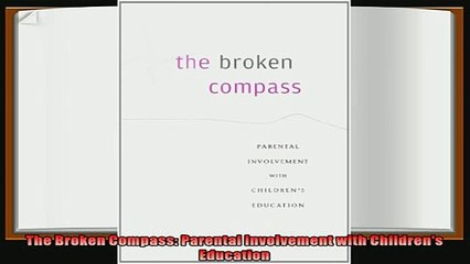 read here  The Broken Compass Parental Involvement with Childrens Education