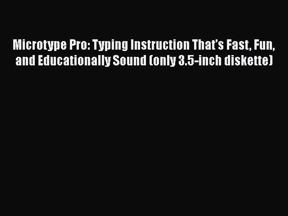 [PDF] Microtype Pro: Typing Instruction That's Fast Fun and Educationally Sound (only 3.5-inch