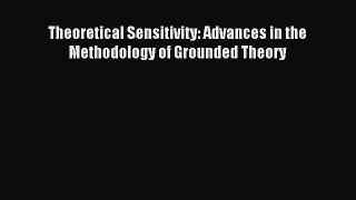 Read Book Theoretical Sensitivity: Advances in the Methodology of Grounded Theory PDF Online