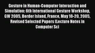 [PDF] Gesture in Human-Computer Interaction and Simulation: 6th International Gesture Workshop