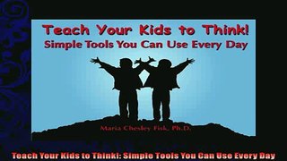 read here  Teach Your Kids to Think Simple Tools You Can Use Every Day