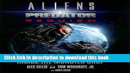 Download Aliens vs. Predator Requiem Inside the Monster Shop  Ebook Free