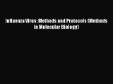 Read Influenza Virus: Methods and Protocols (Methods in Molecular Biology) Ebook Free