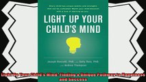 read now  Light Up Your Childs Mind Finding a Unique Pathway to Happiness and Success