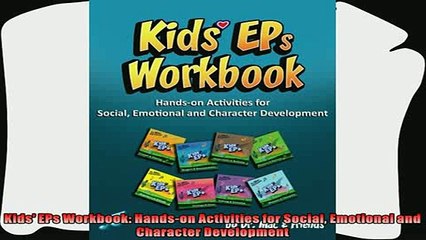 best book  Kids EPs Workbook Handson Activities for Social Emotional and Character Development