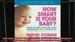 best book  How Smart Is Your Baby Develop and Nurture Your Newborns Full Potential The Gentle