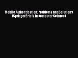 Read Mobile Authentication: Problems and Solutions (SpringerBriefs in Computer Science) Ebook