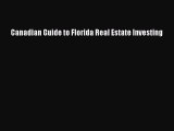 [PDF] Canadian Guide to Florida Real Estate Investing [Read] Full Ebook