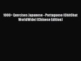 Read 1000  Exercises Japanese - Portuguese (ChitChat WorldWide) (Chinese Edition) Ebook Free