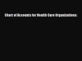 Download Chart of Accounts for Health Care Organizations: PDF Online